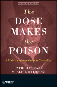 The Dose Makes the Poison : A Plain-Language Guide to Toxicology