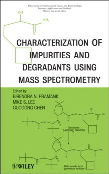 Characterization of Impurities and Degradants Using Mass Spectrometry