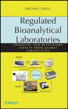 Regulated Bioanalytical Laboratories : Technical and Regulatory Aspects from Global Perspectives