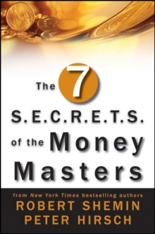 The Seven S.E.C.R.E.T.S. of the Money Masters