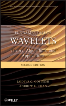 Fundamentals of Wavelets : Theory, Algorithms, and Applications