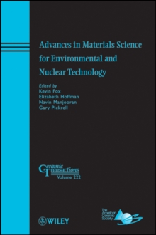 Advances in Materials Science for Environmental and Nuclear Technology, Hardback Book Advances in Materials Science for Environmental and Nuclear Technology, Hardback Book