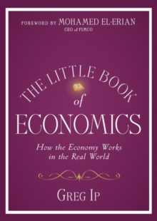 The Little Book of Economics : How the Economy Works in the Real World