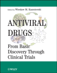 Antiviral Drugs : From Basic Discovery Through Clinical Trials