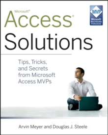 Access Solutions : Tips, Tricks, and Secrets from Microsoft Access MVPs