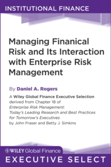 Managing Financial Risk and Its Interaction with Enterprise Risk Management