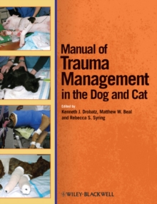 Manual of Trauma Management in the Dog and Cat, Paperback / softback Book Manual of Trauma Management in the Dog and Cat, Paperback / softback Book