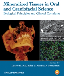 Mineralized Tissues in Oral and Craniofacial Science : Biological Principles and Clinical Correlates, Hardback Book Mineralized Tissues in Oral and Craniofacial Science : Biological Principles and Clinical Correlates, Hardback Book