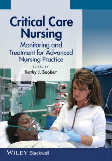 Critical Care Nursing : Monitoring and Treatment for Advanced Nursing Practice, Paperback / softback Book Critical Care Nursing : Monitoring and Treatment for Advanced Nursing Practice, Paperback / softback Book