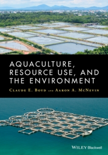 Aquaculture, Resource Use, and the Environment, Hardback Book Aquaculture, Resource Use, and the Environment, Hardback Book