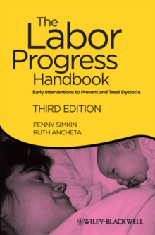 The Labor Progress Handbook : Early Interventions to Prevent and Treat Dystocia