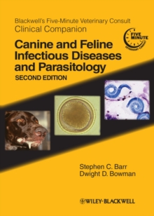 Blackwell's Five-Minute Veterinary Consult Clinical Companion : Canine and Feline Infectious Diseases and Parasitology