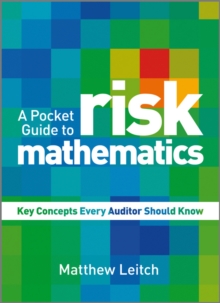 A Pocket Guide to Risk Mathematics : Key Concepts Every Auditor Should Know