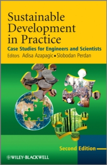 Sustainable Development in Practice : Case Studies for Engineers and Scientists