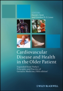 Cardiovascular Disease and Health in the Older Patient : Expanded from 'Pathy's Principles and Practice of Geriatric Medicine, Fifth Edition', Hardback Book Cardiovascular Disease and Health in the Older Patient : Expanded from 'Pathy's Principles and Practice of Geriatric Medicine, Fifth Edition', Hardback Book