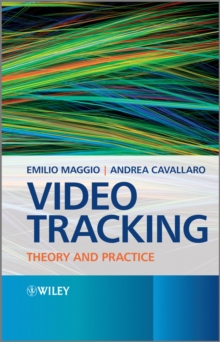 Video Tracking : Theory and Practice