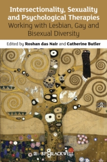 Intersectionality, Sexuality and Psychological Therapies : Working with Lesbian, Gay and Bisexual Diversity, Paperback Book Intersectionality, Sexuality and Psychological Therapies : Working with Lesbian, Gay and Bisexual Diversity, Paperback Book
