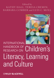 International Handbook of Research on Children's Literacy, Learning and Culture, Hardback Book International Handbook of Research on Children's Literacy, Learning and Culture, Hardback Book