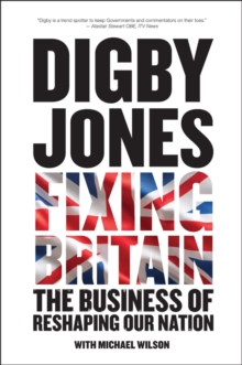 Fixing Britain : The Business of Reshaping Our Nation, Hardback Book Fixing Britain : The Business of Reshaping Our Nation, Hardback Book
