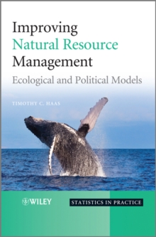 Improving Natural Resource Management : Ecological and Political Models