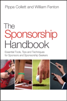 The Sponsorship Handbook : Essential Tools, Tips and Techniques for Sponsors and Sponsorship Seekers, Hardback Book The Sponsorship Handbook : Essential Tools, Tips and Techniques for Sponsors and Sponsorship Seekers, Hardback Book
