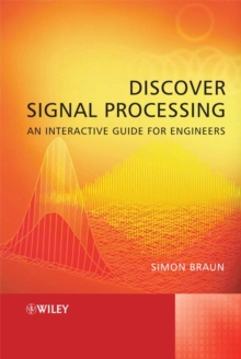 Discover Signal Processing : An Interactive Guide for Engineers