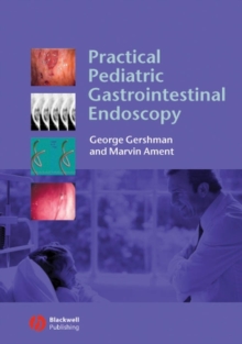 Practical Pediatric Gastrointestinal Endoscopy