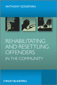 Rehabilitating and Resettling Offenders in the Community, Hardback Book Rehabilitating and Resettling Offenders in the Community, Hardback Book
