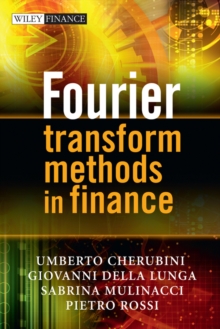 Fourier Transform Methods in Finance, Hardback Book Fourier Transform Methods in Finance, Hardback Book