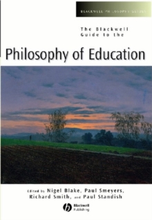 The Blackwell Guide to the Philosophy of Education