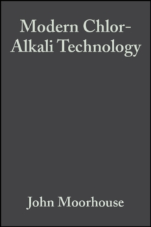 Modern Chlor-Alkali Technology, Volume 8