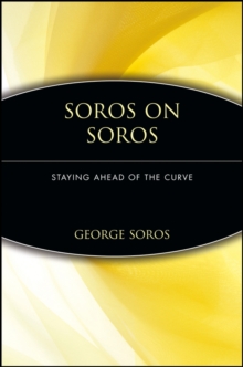 Soros On Soros : Staying Ahead Of The Curve