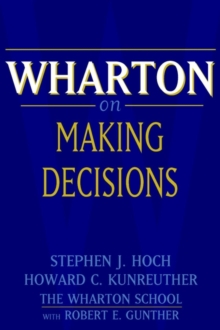 Wharton on Making Decisions