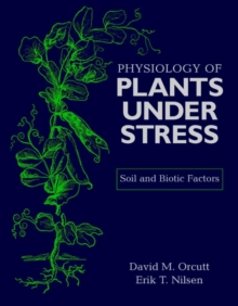 Physiology of Plants Under Stress : Soil and Biotic Factors, Hardback Book Physiology of Plants Under Stress : Soil and Biotic Factors, Hardback Book