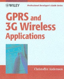 GPRS and 3G Wireless Applications : Professional Developer's Guide