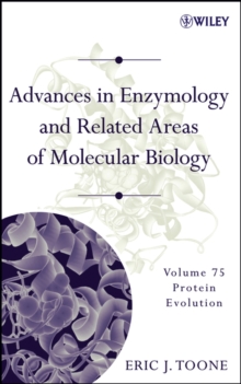 Advances in Enzymology and Related Areas of Molecular Biology : Protein Evolution, Hardback Book Advances in Enzymology and Related Areas of Molecular Biology : Protein Evolution, Hardback Book