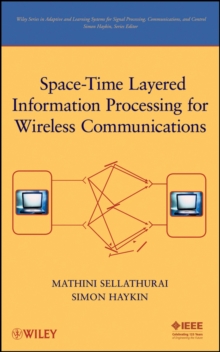 Space-Time Layered Information Processing for Wireless Communications, Hardback Book Space-Time Layered Information Processing for Wireless Communications, Hardback Book