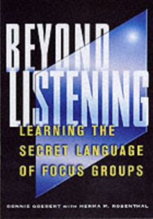 Beyond Listening : Learning the Secret Language of Focus Groups