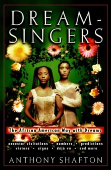 Dream Singers : The African American Way with Dreams