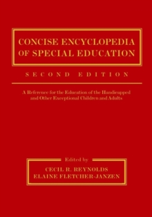 Concise Encyclopedia of Special Education : A Reference for the Education of the Handicapped and Other Exceptional Children and Adults