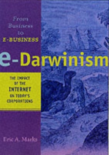 Business Darwinism: Evolve or Dissolve : Adaptive Strategies for the Information Age