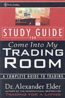 Study Guide for Come Into My Trading Room : A Complete Guide to Trading