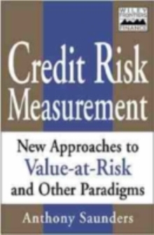 Credit Risk Measurement : New Approaches to Value at Risk and Other Paradigms