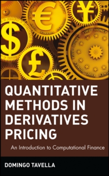 Quantitative Methods in Derivatives Pricing : An Introduction to Computational Finance