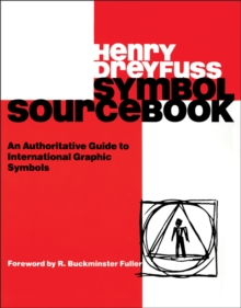 Symbol Sourcebook : An Authoritative Guide to International Graphic Symbols