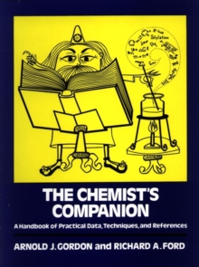 The Chemist's Companion : A Handbook of Practical Data, Techniques, and References, Hardback Book The Chemist's Companion : A Handbook of Practical Data, Techniques, and References, Hardback Book