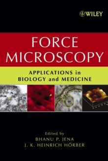 Force Microscopy : Applications in Biology and Medicine, Hardback Book Force Microscopy : Applications in Biology and Medicine, Hardback Book