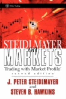 Steidlmayer on Markets : Trading with Market Profile