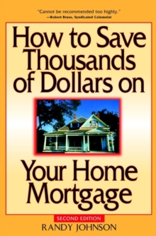 How to Save Thousands of Dollars on Your Home Mortgage