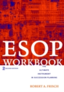 ESOP Workbook : The Ultimate Instrument in Succession Planning